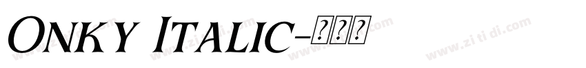 Onky Italic字体转换
